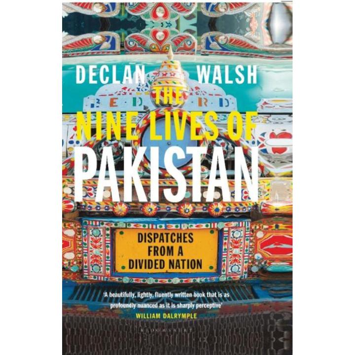 Nine Lives Of Pakistan Novel By Declan Walsh