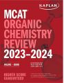 Kaplan MCAT Organic Chemistry Review 2023-2024. 
