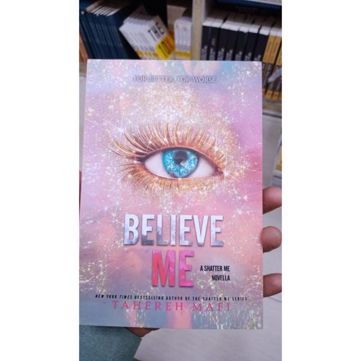BELIEVE ME (TAHEREH MAFI)