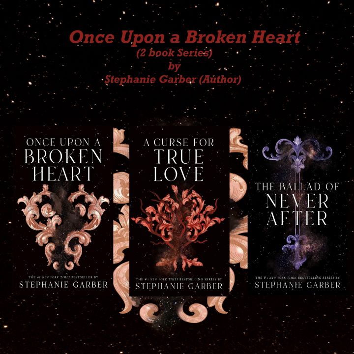 Once Upon a Broken Heart (3 book series) l Hardcover Edition l by Stephanie Garber l A Curse for True Love l The Ballad of Never After l Once Upon A Broken Heart l Best Seller l Reasonable Price l Premium Quality