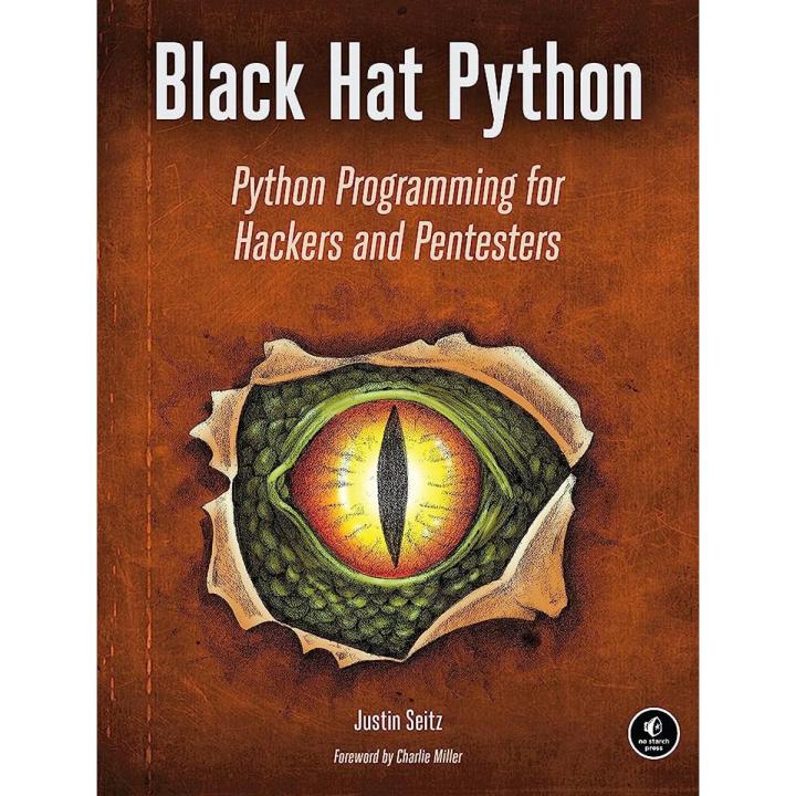 Black Hat Python: Python Programming for Hackers and Pentesters by Justin Seitz