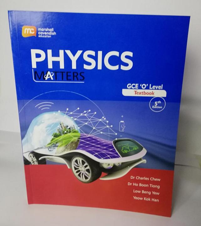 Physics Matters GCE O Level Textbook 5th Edition by  Dr. Charles Chew & Chow Siew Foong