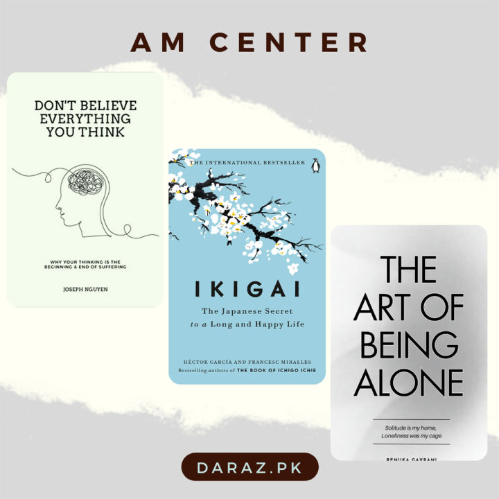The Art of Being Alone by Renuka Gavrani / Ikigai by Francesc Miralles and Hector Garcia / Don't Believe Everything You by Joseph Nguyen