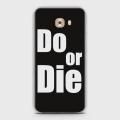 Samsung C5 Pro Cover - SkinLee HQ Hybrid Case (Soft) - Do or Die - SKINLEE-489-1-136-40. 