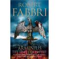 Arminius: the Limits Of Empire By robert fabbri. 