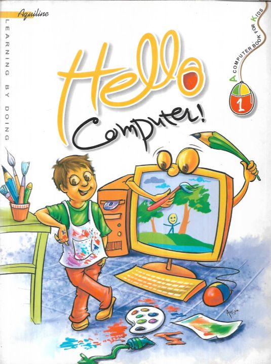 Hello Computer-Learning by Doing 1 - Old Syllabus- A Computer Series for Kids by  Usman Mushtaq