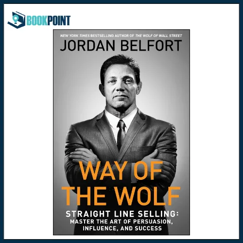 Way%20of%20the%20Wolf:%20Become%20a%20Master%20Closer%20with%20Straight%20Line%20Selling%20by%20Jordan%20Belfort%20Book%20-%20Image%202