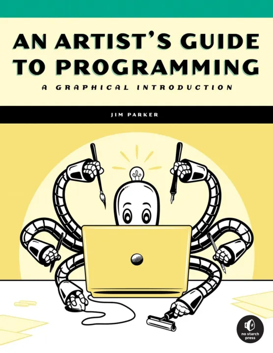 Programming Artist An Artist's Guide to Programming /by Jim Parker | Daraz.pk