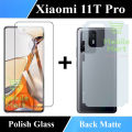 Xiaomi 11T Pro Tempered Glass Screen Protector Polish Glass + Back Matte Protector Soft Skin Sheet Soft Film Protection For Xiaomi 11T Pro. 