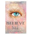 Believe Me By Tahereh Mafi Novel KS. 