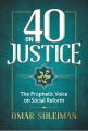 40 on Justice: The Prophetic Voice on Social Reform Book by Omar Suleiman KS. 