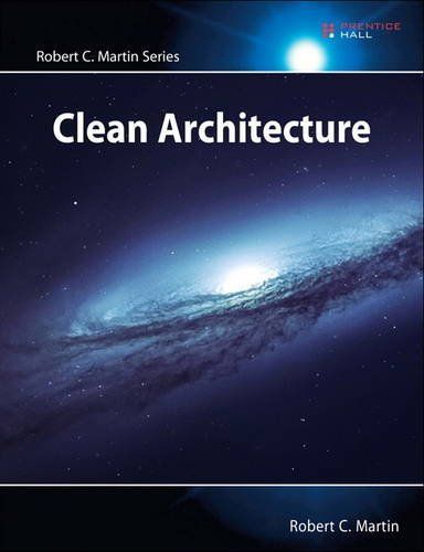Clean Architecture by Robert Cecil Martin [Books Been]