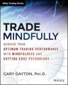 Trade Mindfully By Gary Dayton. 