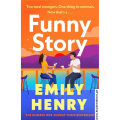 Funny Story by Emily Henry. 