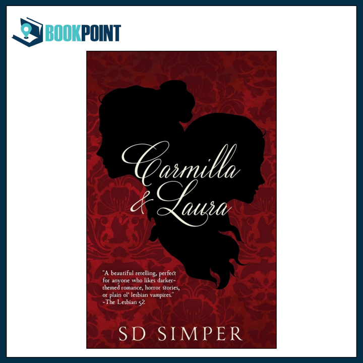 Carmilla and Laura by S D Simper (Author)