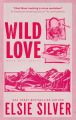 Wild Love (Rose Hill, 1) by Elsie Silver (Author). 