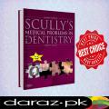 Medical Problems In Dentistry 7th edition by Crispian Scully. 