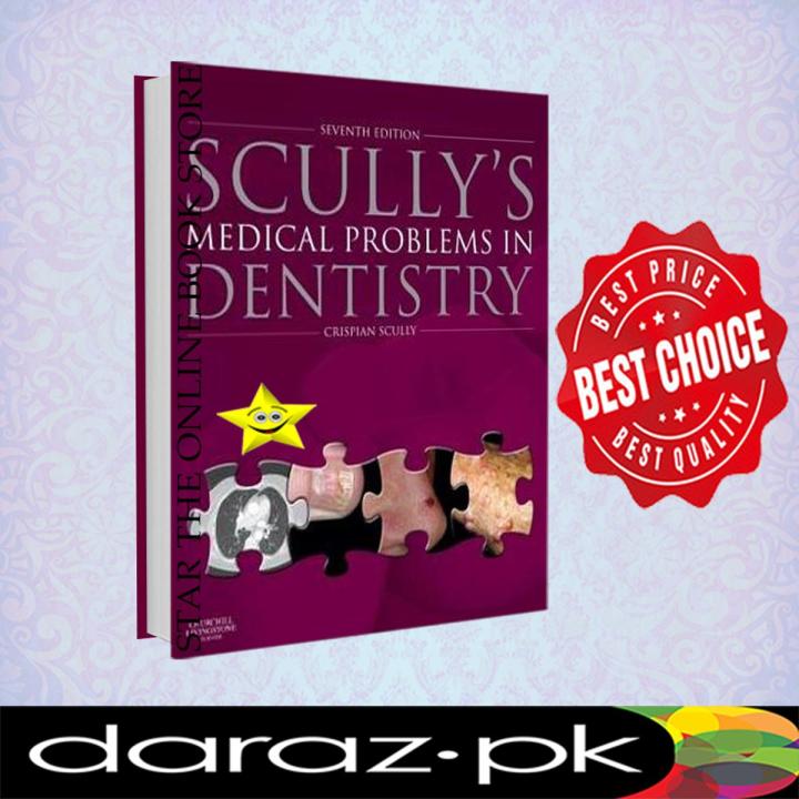 Medical Problems In Dentistry 7th edition by Crispian Scully