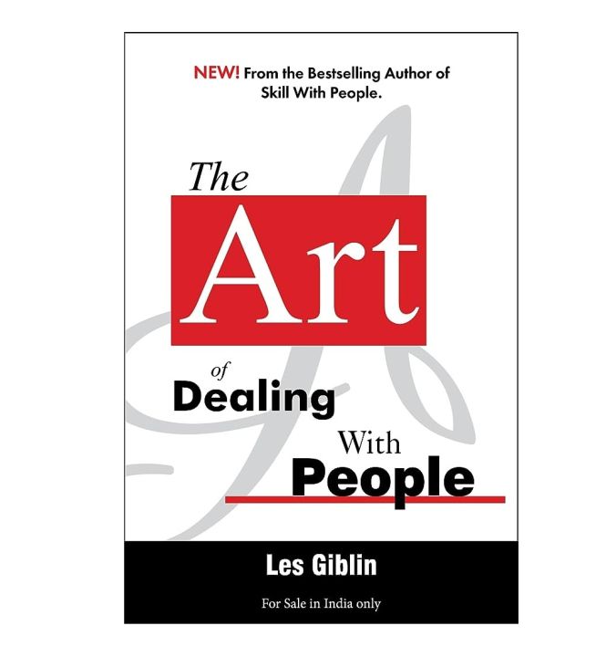 The Art of Dealing with People by Les Giblin
