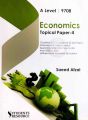 A Level Economics (9708) Topical Paper-4 CAIE 2023-2024-2025 Syllabus for A Level by Saeed Afzal. 