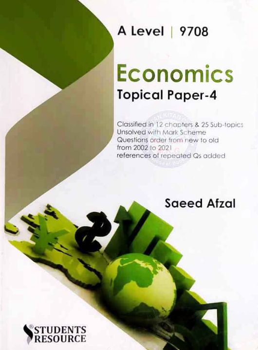 A Level Economics (9708) Topical Paper-4 CAIE 2023-2024-2025 Syllabus for A Level by Saeed Afzal