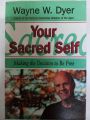 YOUR SACRED SELF BY WAYNE W.DYER. 