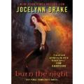 Burn the Night: Dark Days (Book 6) By jocelynn drake. 