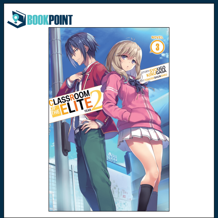 Classroom of the Elite: Year 2 (Light Novel) by Syougo Kinugasa (Author)