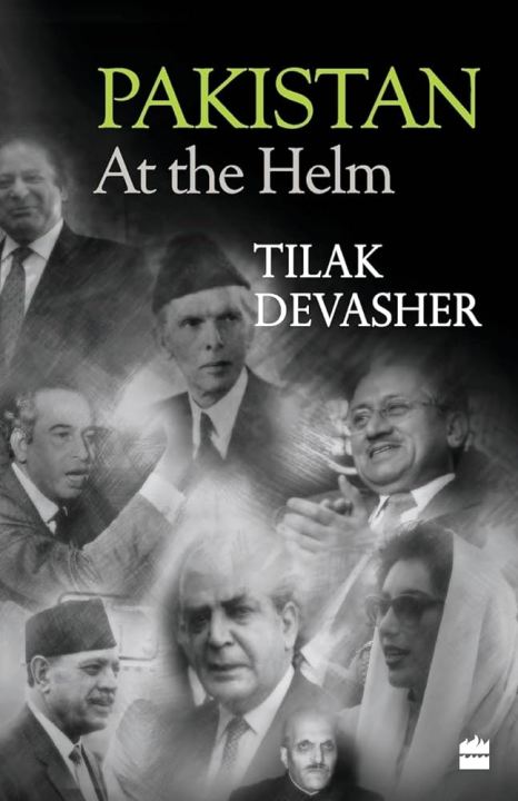 Pakistan: At the Helm by Tilak Devasher