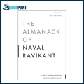 The Almanack Of Naval Ravikant By Eric Jorgenson. 