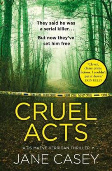 Cruel%20acts:%20Maeve%20Kerrigan%20(Book%208)%20By%20jane%20casey%20-%20Image%202