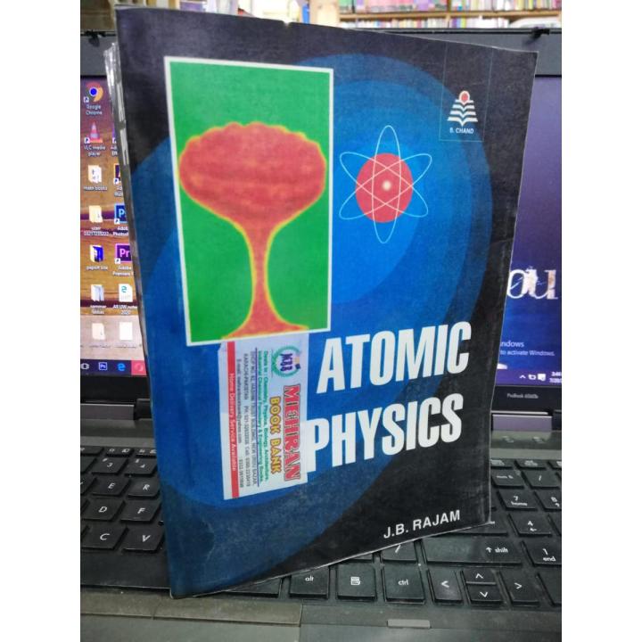 Atomic Physics by J. B. Rajam