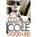The Good Life By martina cole. 