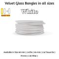 White | 24 pieces/ 2 Dozen velvet glass bangles of all sizes ( do, sawa do , dhai ). 