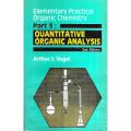 Elementary Practical Organic Chemistry Part3 Quantitative Organic Analysis 2Edn by Arthur I. Vogel. 