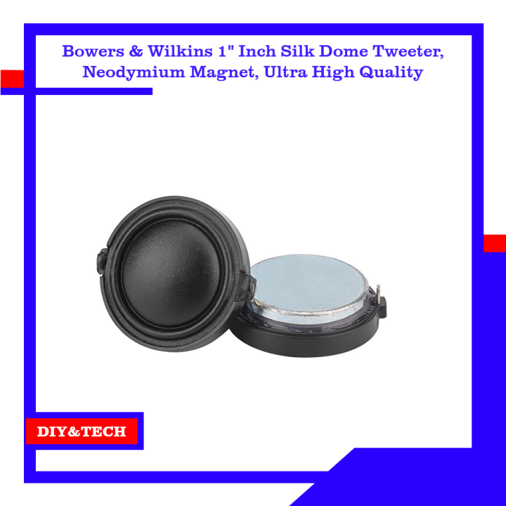 2Pcs%20Bowers%20&%20Wilkins%201"%20Inch%20Fabric%20Silk%20Dome%20Tweeter%20Speaker,%20Neodemium%20Magnet,%20Ultra%20High%20Quality,%20Soft%20and%20Smooth%20Sound,%20No%20Noise%20No%20Distortion%20%20for%20Car%20Speakers,%20Subwoofers%20and%20DIY%20Bluetooth%20Speaker%20and%20Soundbar%20Projects-%20DIY%20and%20TECH%20-%20Image%205