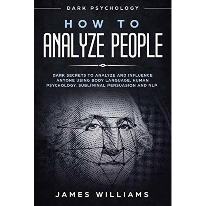 How to Analyze People by James R. Williams