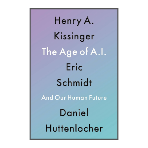 The Age of AI: And Our Human by Henry A Kissinger (Author) | Daraz.pk