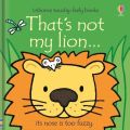 That's not my lion... (That's not my...): its nose is too fuzzy: 1 Board book. 