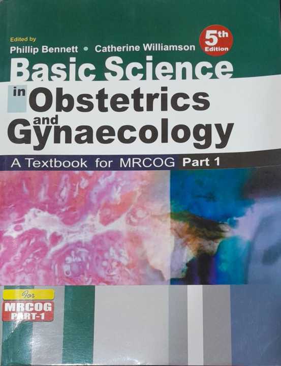 Basic Science in Obstetrics Gynecology for MRCOG Part 1