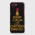 Oppo F9 - F9 Pro Cover Pubg Keep Calm and Have a Chicken Dinner Hard Cover- Design 10 Case. 