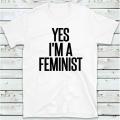 Yes I'm A Feminist T Shirt,. 