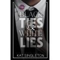 Black Ties and White Lies by Kat Singleton Best English Novel KS. 