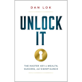 Unlock It by Dan Lok (Author). 
