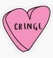 Cringe Sticker - 3 inch x 2 Inch. 