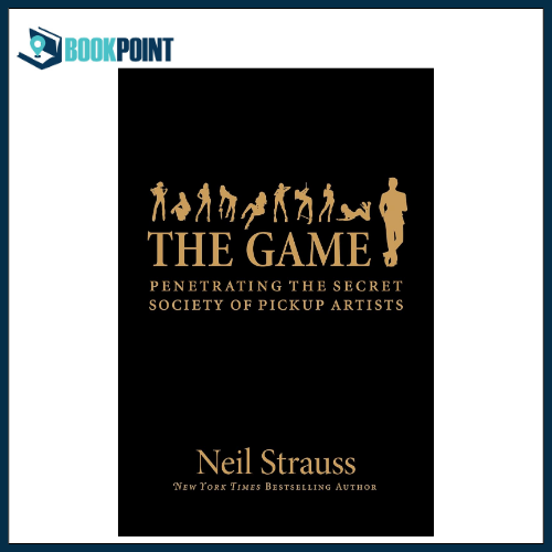The Game: Penetrating the Secret Society of Pickup Artists by Neil Strauss book (Bookpoint)