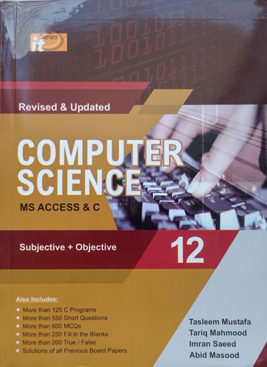 IT Series Computer Science MS Access &amp; C Subjective + Objective for Second Year (12th Class) by Tasleem Mustafa, Computer Book, Computer Science Books, IT Series Books