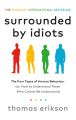 Surrounded by Idiots by Thomas Erikson. 