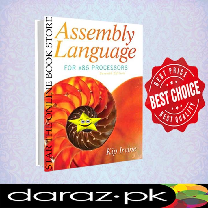 Assembly Language for x86 Processors (7th Edition) by Kip R. Irvine