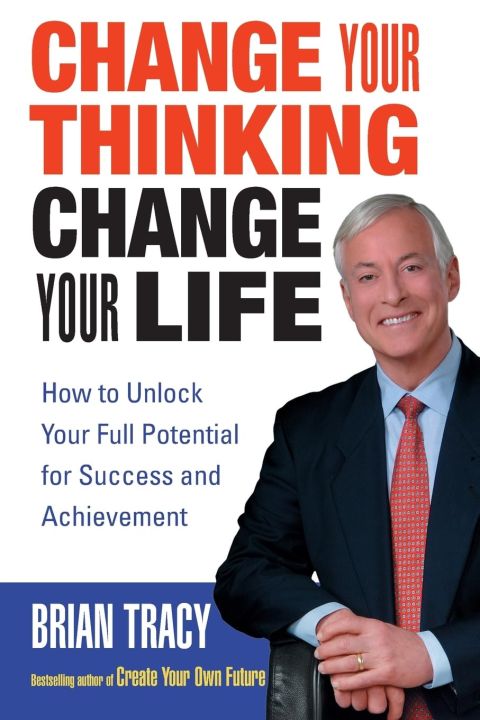 Change Your Thinking, Change Your Life by Brian Tracy | Daraz.pk